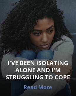 I’ve been isolating alone and I’m struggling to cope best mental health retreat 2021 to recover after isolation